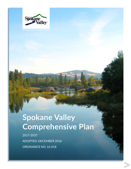 Spokane Valley Comprehensive Plan 2017-2037 ADOPTED: DECEMBER 2016 ORDINANCE NO