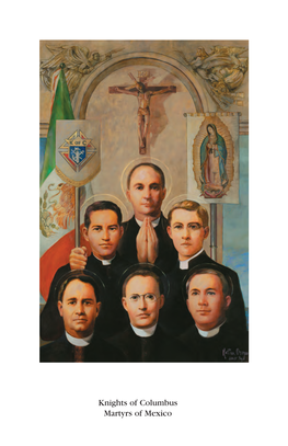 Knights of Columbus Martyrs of Mexico History of the Knights of Columbus Priest Martyrs of Mexico