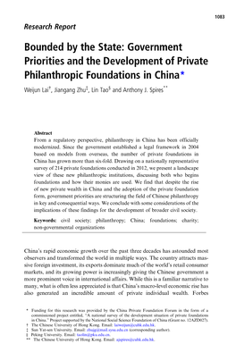 Bounded by the State: Government Priorities and the Development of Private Philanthropic Foundations in China* Weijun Lai†, Jiangang Zhu‡, Lin Tao§ and Anthony J