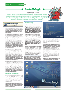 Parted Magic Is Een Op Zichzelf Staand Klein Linux Systeem, Met Als Hoofdbestanddeel Het Programma Gparted Om Schijven Te (Her)Indelen