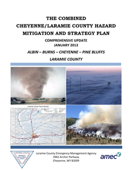 The Combined Cheyenne/Laramie County Hazard Mitigation and Strategy Plan Comprehensive Update January 2013 Albin – Burns – Cheyenne – Pine Bluffs