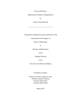 Power and Dissent: Implications for Ethics in Organizations by Jessica Alynn Kennedy a Dissertation Submitted in Partial Satisf