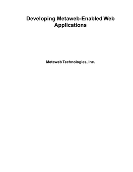 Developing Metaweb-Enabled Web Applications