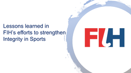 Lessons Learned in FIH's Efforts to Strengthen Integrity in Sports