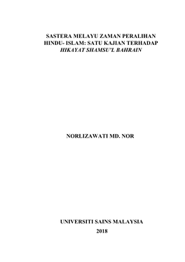 Sastera Melayu Zaman Peralihan Hindu- Islam: Satu Kajian Terhadap Hikayat Shamsu’L Bahrain