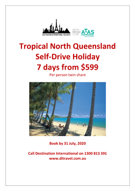 Tropical North Queensland Self-Drive Holiday 7 Days from $599 Per Person Twin Share