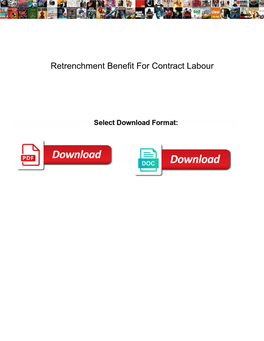 Retrenchment Benefit for Contract Labour