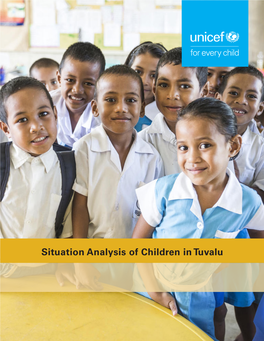 Situation Analysis of Children in Tuvalu ©United Nations Children’S Fund (UNICEF), Pacific Office, Suva