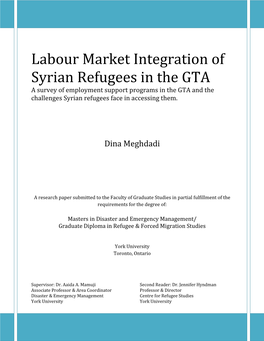 Labour Market Integration of Syrian Refugees in the GTA a Survey of Employment Support Programs in the GTA and the Challenges Syrian Refugees Face in Accessing Them
