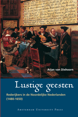 Lustige Geesten Rederijkers in De Noordelijke Nederlanden (1480-1650)