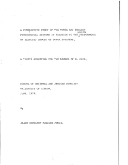 A CONTRASTIVE STUDY O F the TONGA and ENGLISH SPOKEN PHONOLOGICAL SYSTEMS in RELATION to the PERFORMANCE a of SELECTED GROUPS of TONGA SPEAKERS'