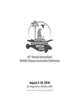 August 5-10, 2018 67Th Annual International Wildlife Disease