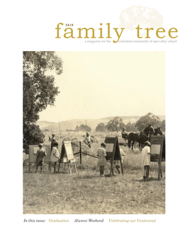 In This Issue: Graduation Alumni Weekend Celebrating Our Centennial Ojai Valley School Is Celebrating Its Centennial Year in 2010-2011!