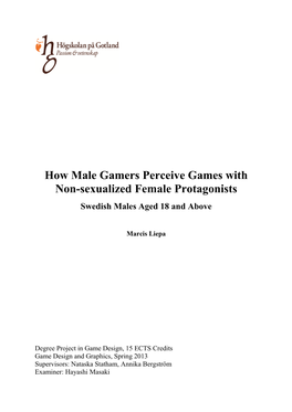 How Male Gamers Perceive Games with Non-Sexualized Female Protagonists Swedish Males Aged 18 and Above