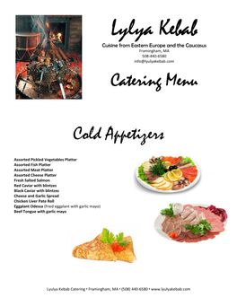 Lylya Kebab Cuisine from Eastern Europe and the Caucasus Framingham, MA 508-440-6580 Info@Lyulyakebab.Com