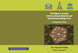 The Right to Asylum Between Islamic Shari'ah and International Refugee Law, a Comparative Study, Riyadh