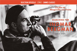 Selection Officielle Cannes Classics Praesens-Film Présente Searching for Ingmar Bergman Un Film De Margarethe Von Trotta