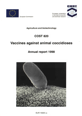 COST 820 : Vaccines Against Animal Coccidioses Annual Report 1998