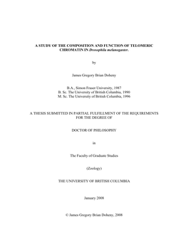 A STUDY of the COMPOSITION and FUNCTION of TELOMERIC CHROMATIN in Drosophila Melanogaster