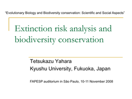Extinction Risk Analysis and Biodiversity Conservation