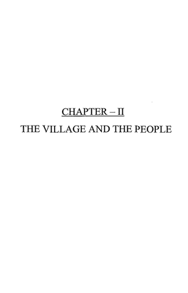 CHAPTER-II the VILLAGE and the PEOPLE 2.1 Introduction
