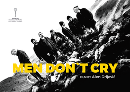 MEN DON`T CRY FILM by Alen Drljević Synopsis