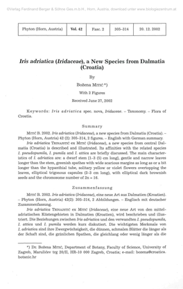 Iris Adriatica (Iridaceae), a New Species from Dalmatia (Croatia) by Bozena MITIC *) with 2 Figures Received June 27, 2002