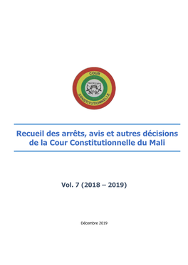 Recueil Des Arrêts, Avis Et Autres Décisions De La Cour Constitutionnelle Du Mali