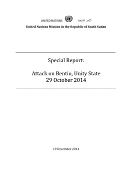 Special Report: Attack on Bentiu, Unity State 29 October 2014