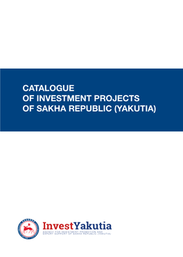 Catalogue of Investment Projects of Sakha Republic (Yakutia)