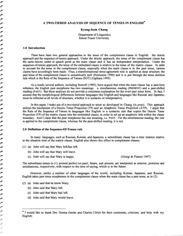 A TWO-TIERED ANALYSIS of SEQUENCE of TENSES in ENGLISH* Kyung-Sook Chung Department of Linguistics Simon Fraser University