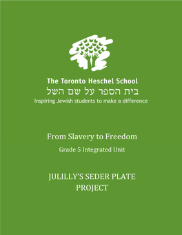 From Slavery to Freedom JULILLY's SEDER PLATE PROJECT