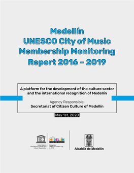 Medellín UNESCO City of Music Membership Monitoring Report 2016 – 2019