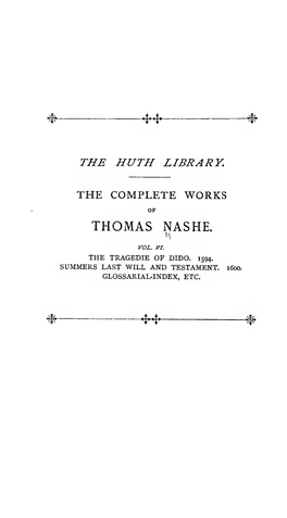 The Complete Works of Thomas Nashe. in Six Volumes. for the First Time