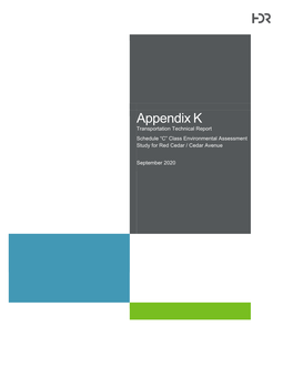 Appendix K Transportation Technical Report Schedule “C” Class Environmental Assessment Study for Red Cedar / Cedar Avenue