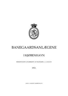 Banegaardsanlægene I Kjøbenhavn 1911