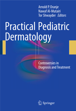 And Pediatric Dermatology Is Now an Integral Part of Most Dermatological and Pediatric Meetings