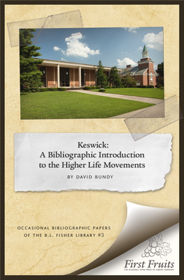 Keswick: a Bibliographic Introduction to the Higher Life Movements, by David D