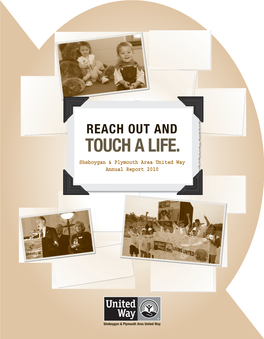 TOUCH a LIFE. Sheboygan & Plymouth Area United Way Annual Report 2010