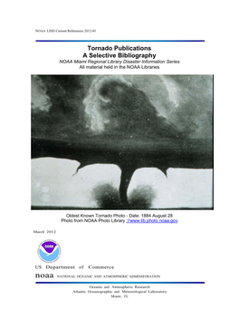 Tornado Publications a Selective Bibliography NOAA Miami Regional Library Disaster Information Series All Material Held in the NOAA Libraries