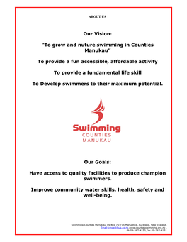 Our Vision: “To Grow and Nuture Swimming in Counties Manukau” To