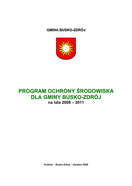 PROGRAM OCHRONY ŚRODOWISKA DLA GMINY BUSKO�ZDRÓJ Na Lata 2008 – 2011