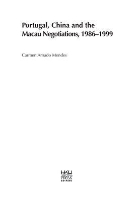 Portugal, China and the Macau Negotiations, 1986–1999