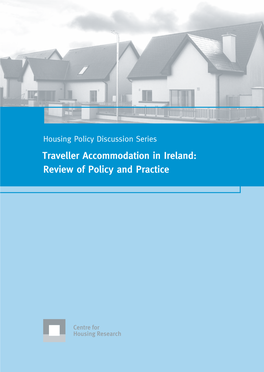 Traveller Accommodation in Ireland: Review of Policy and Practice and Policy of Review Ireland: in Accommodation Traveller