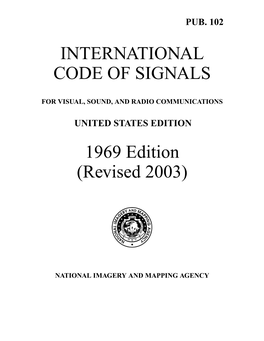 INTERNATIONAL CODE of SIGNALS 1969 Edition (Revised 2003)