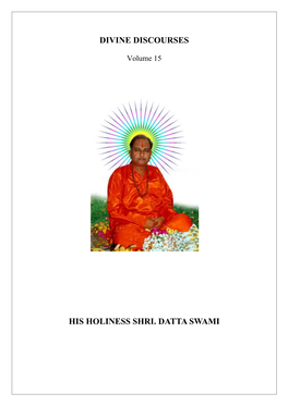 Divine Discourses His Holiness Shri. Datta Swami