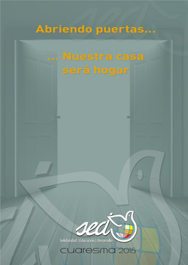 Abriendo Puertas… … Nuestra Casa Será Hogar