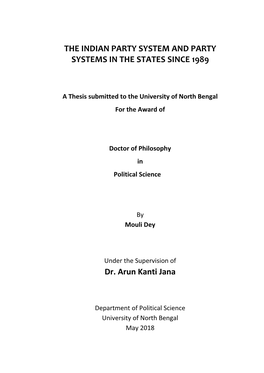 THE INDIAN PARTY SYSTEM and PARTY SYSTEMS in the STATES SINCE 1989 Dr. Arun Kanti Jana