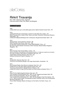 Rirkrit Tiravanija Born 1961 in Buenos Aires, Argentina Lives and Works in New York, Berlin, and Bangkok