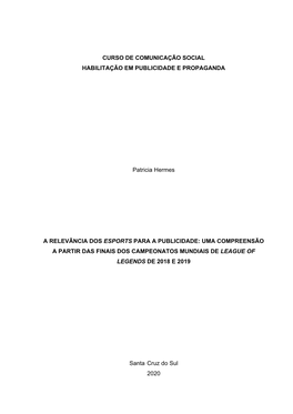 CURSO DE COMUNICAÇÃO SOCIAL HABILITAÇÃO EM PUBLICIDADE E PROPAGANDA Patricia Hermes a RELEVÂNCIA DOS ESPORTS PARA a PUBLICI